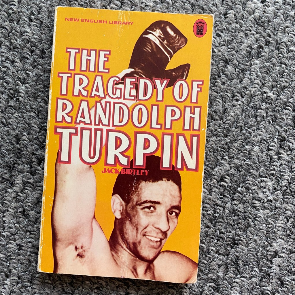 #51: ‘The Tragedy of Randolph Turpin’ by Jack&nbsp;Birtley
