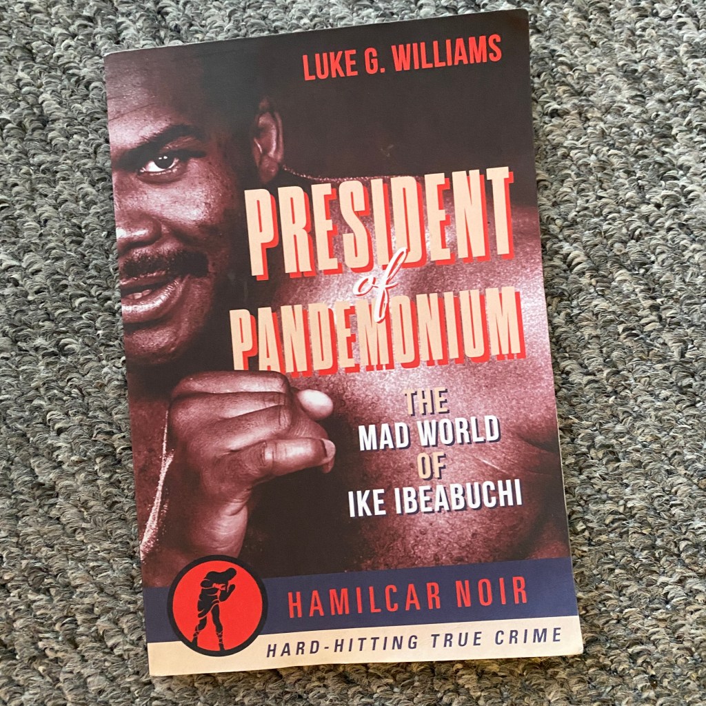#109: ‘President of Pandemonium’ by Luke G.&nbsp;Williams